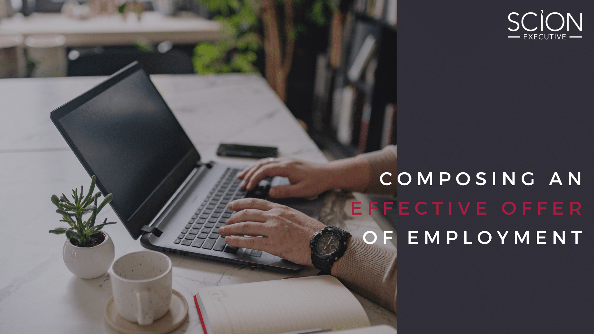 Composing an Effective Offer of Employment